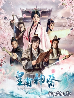 Thần Y Hoàng Phủ - Imperial Physician Huangfu (2019)