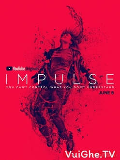 Dịch Chuyển Tức Thời (Phần 1) - Impulse (Phần 1) (2018)