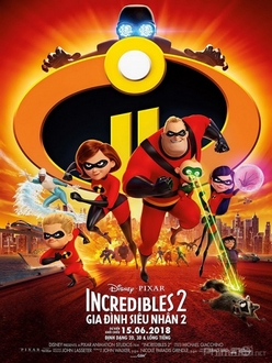 Gia Đình Siêu Nhân 2 - Incredibles 2 (2018)