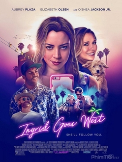 Hành Trình Của Ingrid - Ingrid Goes West (2017)