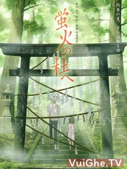 Lạc Vào Khu Rừng Đom Đóm - Into the Forest of Fireflies Light (Hotarubi no mori e) (2011)