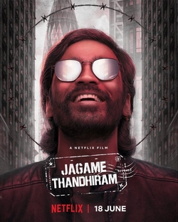 Thế Giới Trắng Đen - Jagame Thandhiram (2021)