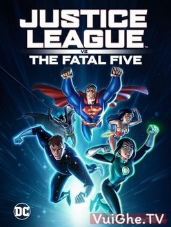 Liên Minh Công Lý Đối Đầu Fatal Five