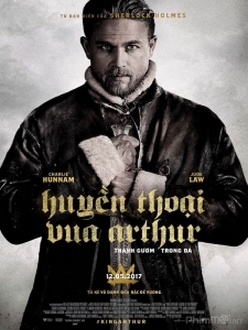 Huyền Thoại Vua Arthur: Thanh Gươm Trong Đá - King Arthur: Legend of the Sword (2017)