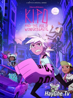 Kipo Và Kỷ Nguyên Kỳ Thú (Phần 2) - Kipo And The Age Of Wonderbeasts (Season 2) (2020)