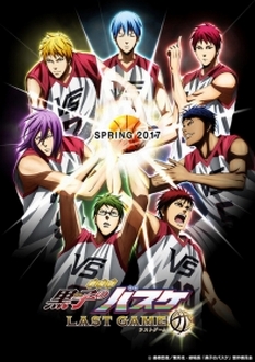 Kuroko: Tuyển Thủ Vô Hình: Trận Chiến Cuối Cùng - Kuroko no Basket Movie 4: Last Game, Kuroko's Basketball the Movie: Last Game, Gekijouban Kuroko no Basuke: Last Game, The Basketball Which Kuroko Plays (2017)