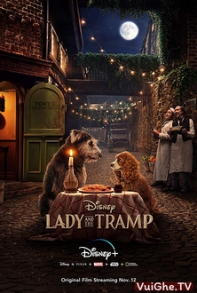 Tiểu Thư Và Chàng Lang Thang - Lady and the Tramp (2019)