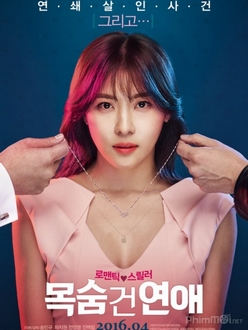 Yêu Bất Chấp - Life Risking Romance (2016)