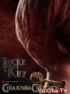 Chìa Khoá Chết Chóc (Phần 1) - Locke & Key (Season 1) (2020)