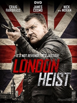 Băng cướp Luân Đôn - London Heist / Gunned Down (2017)