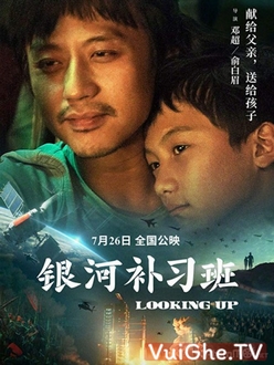 Lớp Học Bổ Túc Ngân Hà - Looking Up (2019)