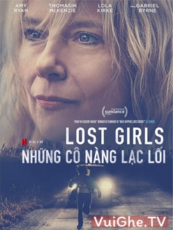 Những Cô Nàng Lạc Lối Full Trailer - Lost Girls (2020)