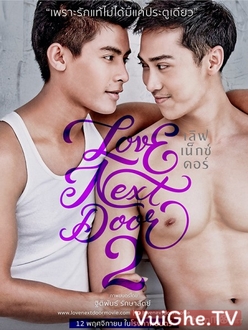 [Phim BL] Tình Yêu Nhà Kế Bên 2 - Love Next Door 2 (2015)