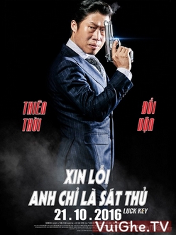 Xin Lỗi Anh Chỉ Là Sát Thủ - Luck-Key (2016)