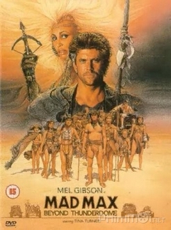 Max Điên Cuồng 3 - Mad Max 3: Beyond Thunderdome (1985)