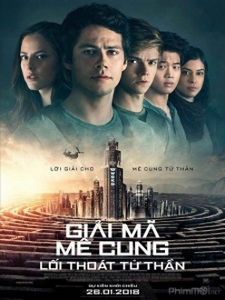 Giải Mã Mê Cung 3: Lối Thoát Tử Thần - Maze Runner: The Death Cure (2018)