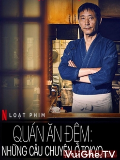 Quán Ăn Đêm: Những Câu Chuyện Ở Tokyo (Phần 1) - Midnight Diner: Tokyo Stories (Season 1) (2016)