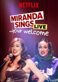 Miranda Hát Live... Không Có Chi Full HD VietSub - Miranda Sings Live... Your Welcome (2019)