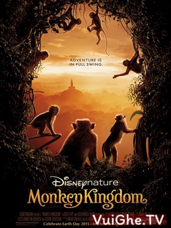 Vương Quốc Loài Khỉ - Monkey Kingdom (2015)