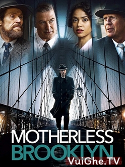 Khu Mồ Côi Brooklyn - Motherless Brooklyn (2019)