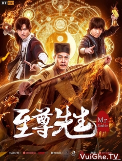 Chí Tôn Tiên Sinh - Mr. Zombie 3 (2019)