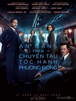 Án Mạng Trên Chuyến Tàu Tốc Hành Phương Đông - Murder On The Orient Express (2017)