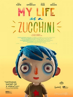 Hành Trình Cuộc Sống - My Life as a Zucchini (2016)