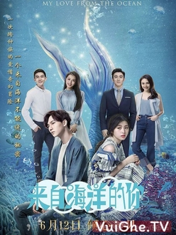 Cô Gái Đến Từ Đại Dương - My Love From The Ocean (2018)