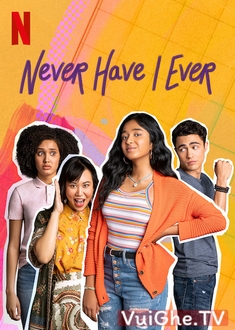 Những Điều Tôi Chưa Từng - Never Have I Ever (2020)