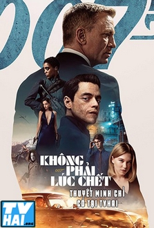 Điệp Viên 007: Không Phải Lúc Chết - No Time To Die (2020)