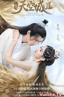 Cửu Châu Thiên Không Thành 2 - Novoland: The Castle in the Sky 2 (2020)