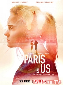 Hồi Ức Paris - Paris Is Us (2019)