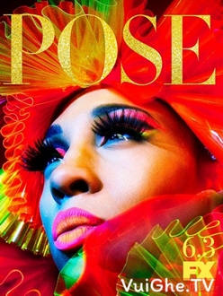 Thế Giới Hào Hoa (Phần 1) - Pose (Season 1) (2018)