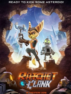 Đặc Vụ Gà Mờ - Ratchet and Clank (2016)