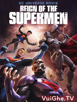 Triều Đại Của Siêu Nhân - Reign of the Supermen (2019)