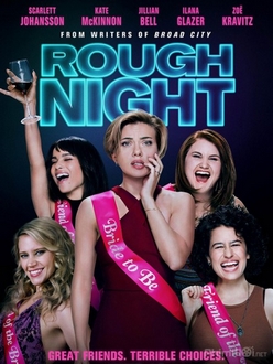 Tiệc độc thân nhớ đời - Rough Night (2017)