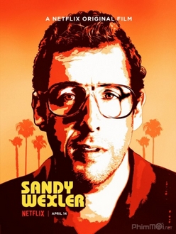 Anh Chàng Siêu Ngố - Sandy Wexler (2017)