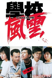 Trường Học Côn Đồ - School On Fire (1988)