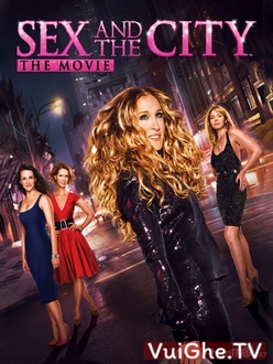 Chuyện Ấy Là Chuyện Nhỏ - Sex and the City (2008)