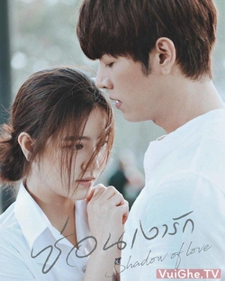 Chiếc Bóng Tình Yêu - Shadow Of Love (2020)