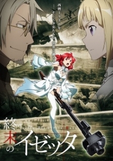 Izetta: Phù Thủy Cuối Cùng - Shuumatsu no Izetta (2016)