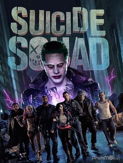 Biệt Đội Cảm Tử - Suicide Squad (2016)