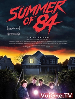 Mùa Hè Kinh Hoàng *84 - Summer of 84 (2018)