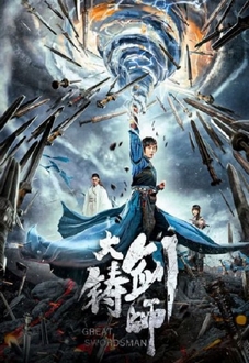 Thợ Rèn Kiếm Vĩ Đại - Sword of Destiny (2021)