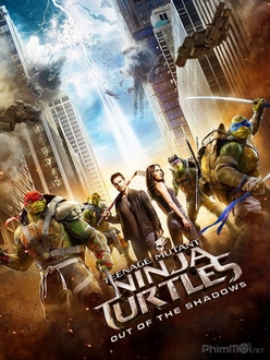 Ninja Rùa 2: Đập Tan Bóng Tối - Teenage Mutant Ninja Turtles 2: Out of the Shadows (2016)