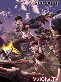 God Eater - Thần Cơ (2015)