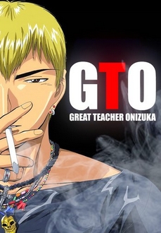 Great Teacher Onizuka - Thầy Giáo Vĩ Đại Onizuka - GTO (1999)