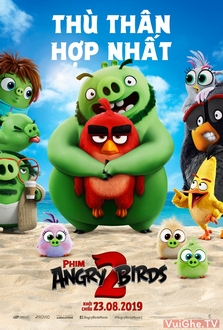 Những Chú Chim Giận Dữ Phần 2 - The Angry Birds Movie 2 (2019)