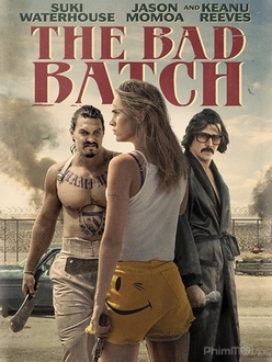 Kẻ Bị Khai Trừ Full HD VietSub - The Bad Batch (2017)