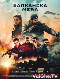 Cuộc Chiến Chống Khủng Bố - The Balkan Line (2019)